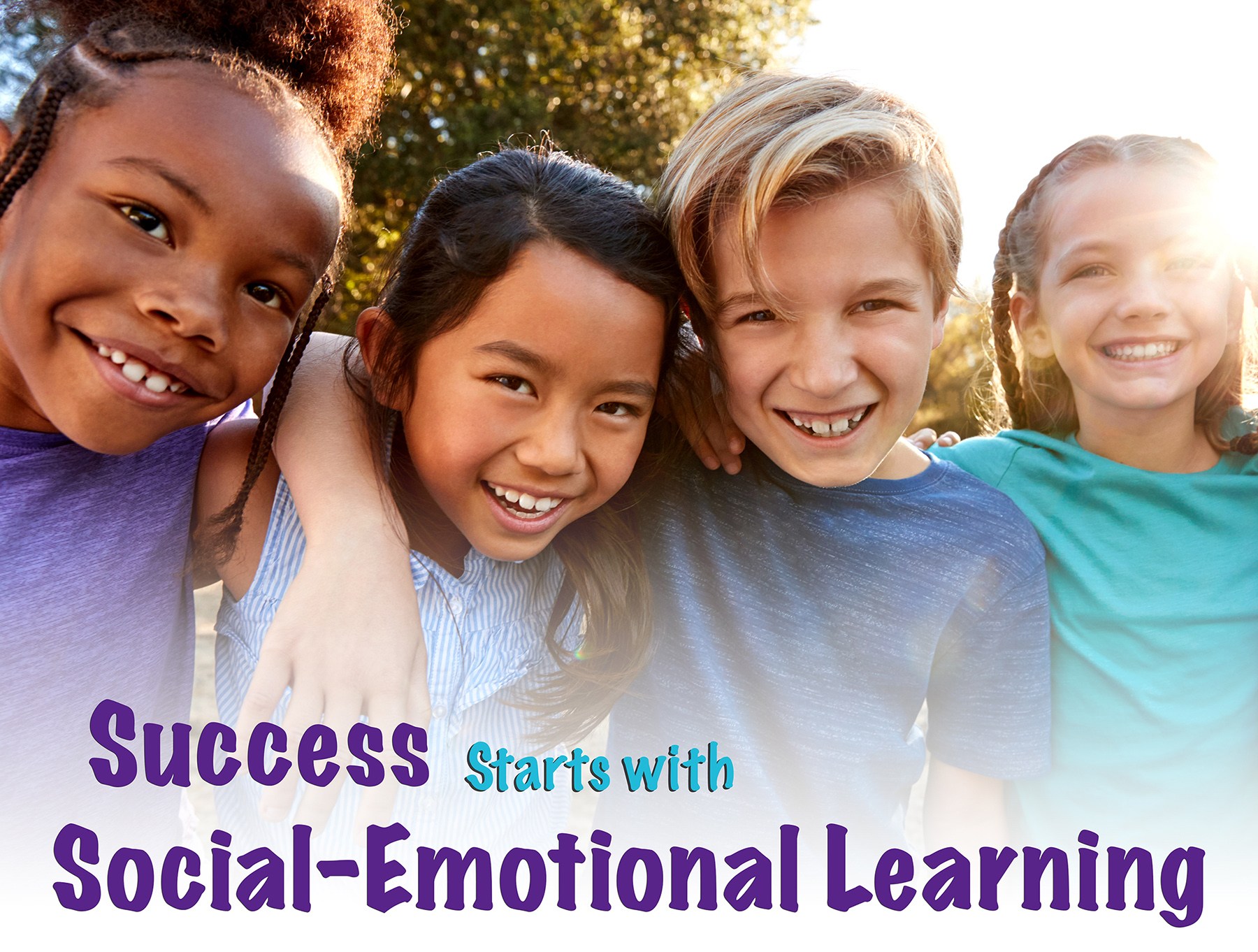 Back-to-School Success Starts with Social-Emotional Learning Back-to-School Success Starts with Social-Emotional Learning