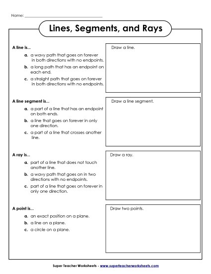Define and Draw: Lines, Segments, Rays