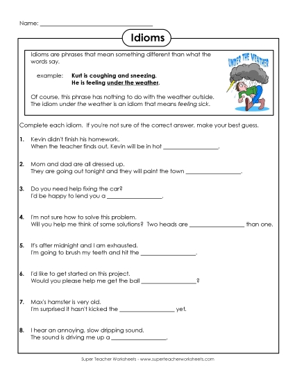 Idioms: Incomplete Sentences Idioms: Incomplete Sentences