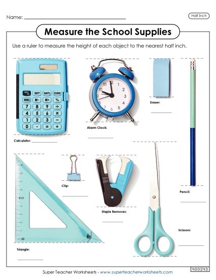Nearest Half Inch - Measure the School Supplies (Nearest Half Inch) Nearest Half Inch - Measure the School Supplies (Nearest Half Inch)