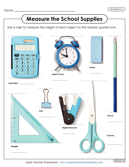Nearest Quarter Inch - Measure the School Supplies (Nearest Quarter Inch) Nearest Quarter Inch - Measure the School Supplies (Nearest Quarter Inch)