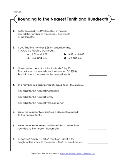 Nearest Tenth, Hundredth, Whole Number (Mixed) - Questions: Rounding to Tenths & Hundredths Nearest Tenth, Hundredth, Whole Number (Mixed) - Questions: Rounding to Tenths & Hundredths