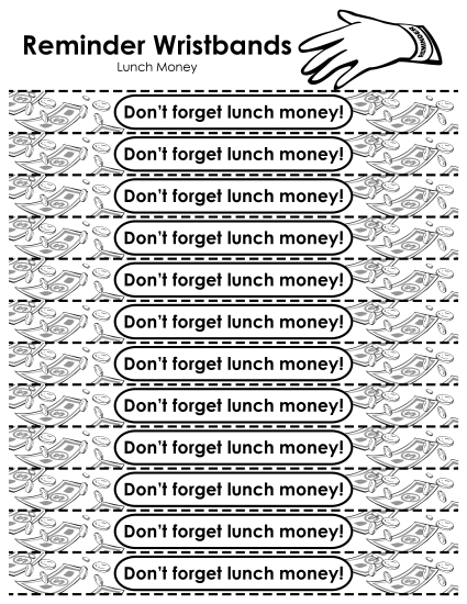 Reminder Wristbands - Reminder Wristbands - Lunch Money