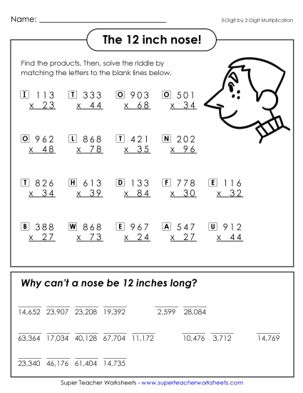 Multiplication - The Twelve Inch Nose (Multiply 3-Digit by 2-Digit) Multiplication - The Twelve Inch Nose (Multiply 3-Digit by 2-Digit)