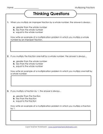 Mixed Skills: Multiplying Fractions, Whole Numbers, and Mixed Numbers - Thinking Questions (Multiplying Fractions) Mixed Skills: Multiplying Fractions, Whole Numbers, and Mixed Numbers - Thinking Questions (Multiplying Fractions)