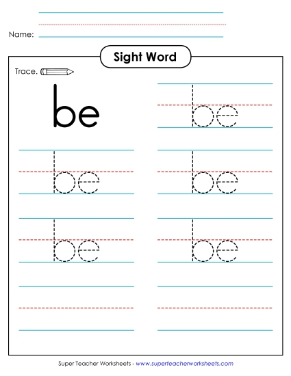 Trace the Word: Be Trace the Word: Be