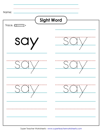 Trace the Word: Say Trace the Word: Say