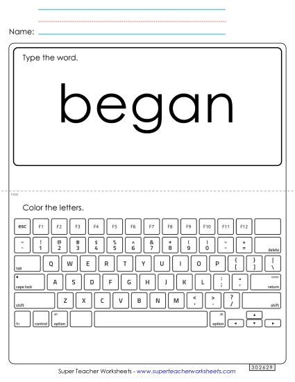 Type the Word: Began Type the Word: Began