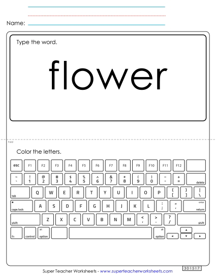 Type the Word: Flower Type the Word: Flower