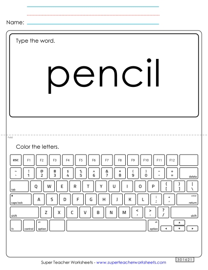 Type the Word: Pencil Type the Word: Pencil